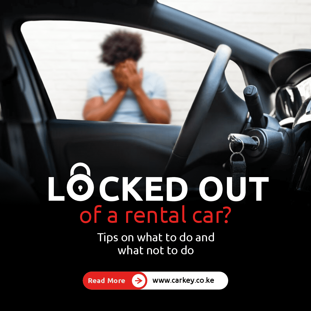 Locked Out Of A Rental Car? Tips On What To Dos And Don’ts